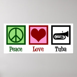 Peace Love Tuba Player Poster