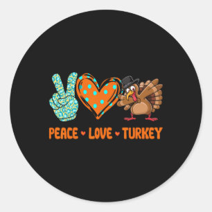 Peace Love Turkey Pilgrim Thanksgiving Women Girls Classic Round Sticker