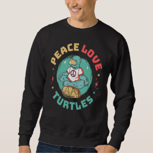 Peace Love Turtles Sweatshirt