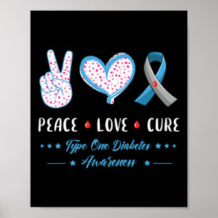 Peace Love Type One Diabetes Awareness Men Women K Poster