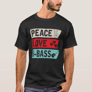 Peace Love U Bass Strings Ukelele Music U Bass Ins T-Shirt