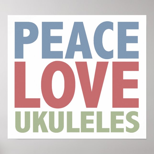 Peace Love Ukuleles Poster (Front)