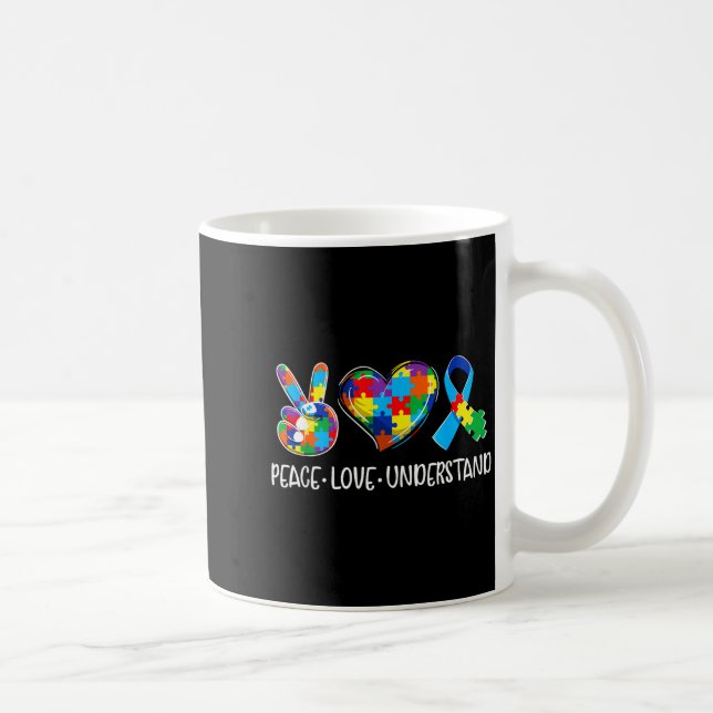 Peace love understand autism awareness autistic coffee mug (Right)