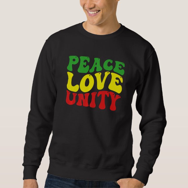 Peace Love Unity Reggae Roots Jamaica Rasta Reggae Sweatshirt (Front)