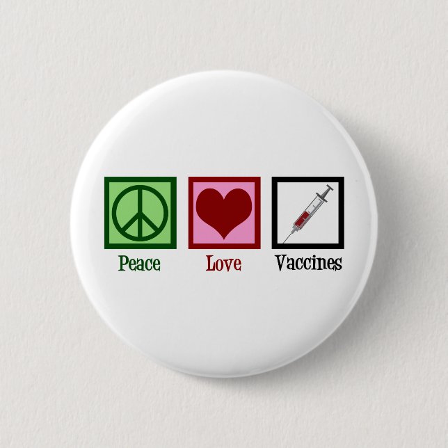 Peace Love Vaccines 6 Cm Round Badge (Front)