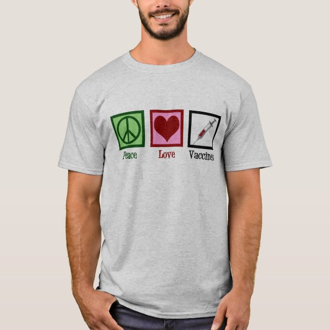 Peace Love Vaccines T-Shirt (Front)