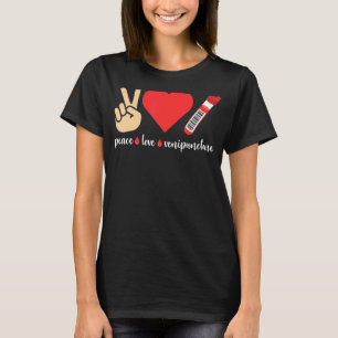 Peace Love Venipuncture Blood Phlebotomist Phlebot T-Shirt