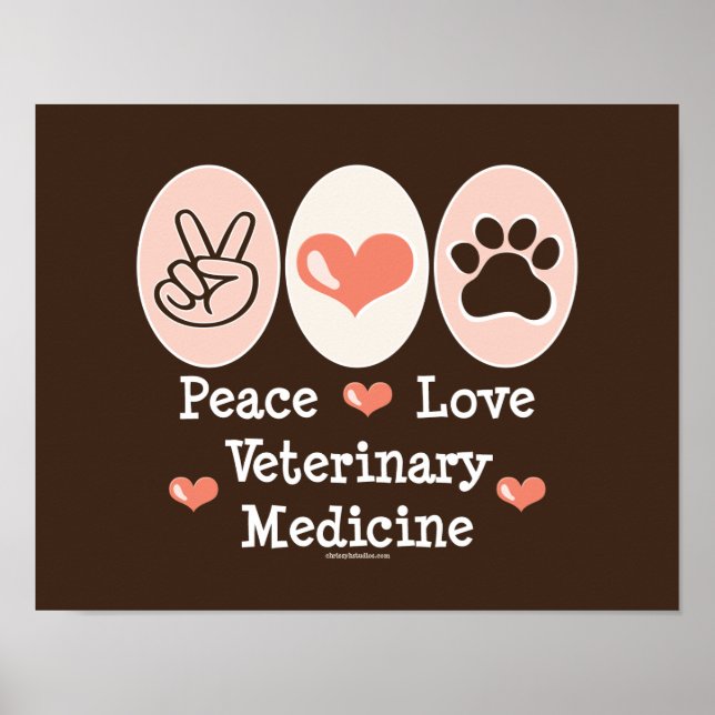 Peace Love Veterinary Medicine Poster (Front)