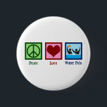Peace Love Water Polo 6 Cm Round Badge<br><div class="desc">Peace Love Water Polo. Cute water polo team player gift for a cool sports coach.</div>