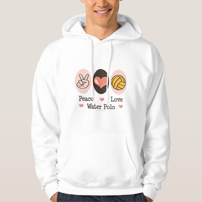 Peace Love Water Polo Hooded Sweatshirt (Front)