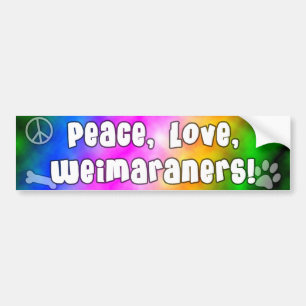 Peace Love Weimaraners Bumper Sticker