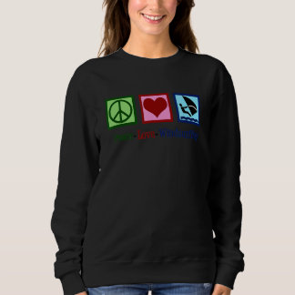 Peace Love Windsurfing Cute Windsurfer Sweatshirt