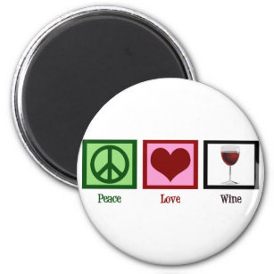 Peace Love Wine Magnet