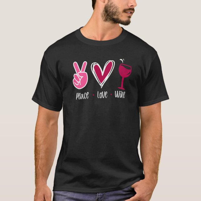 Peace Love Wine T-Shirt (Front)