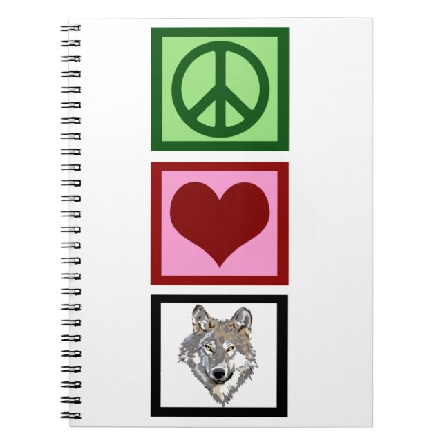 Peace Love Wolves Spiral Notebook (Front)