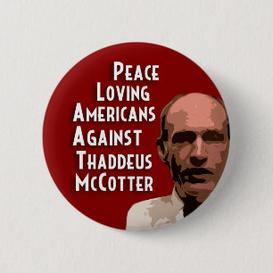 Peace Loving Americans Against McCotter 6 Cm Round Badge