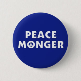 PEACE MONGER 6 CM ROUND BADGE