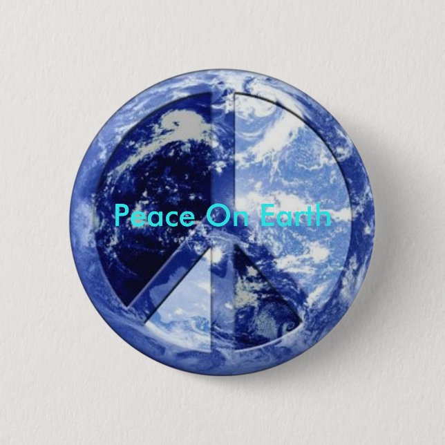 Peace On Earth 6 Cm Round Badge (Front)