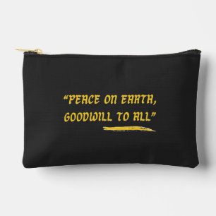 Peace on Earth Goodwill to All- Accessory Pouch