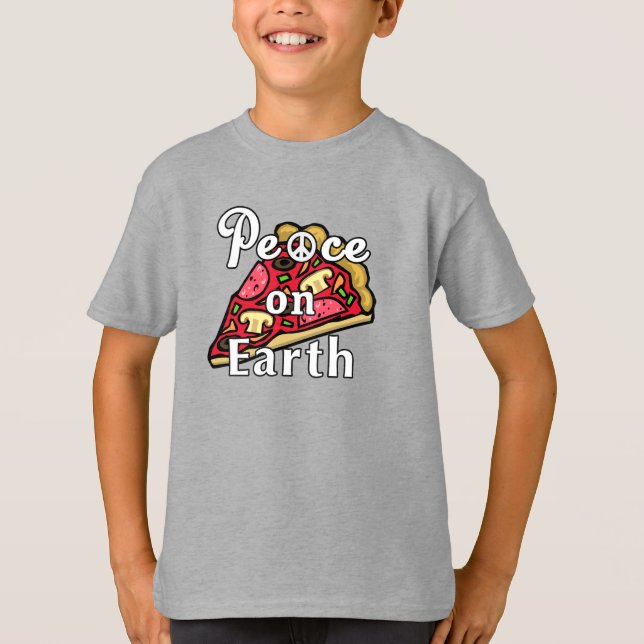 Peace on Earth, Pepperoni Pizza Junk Food Foodie T-Shirt (Front)