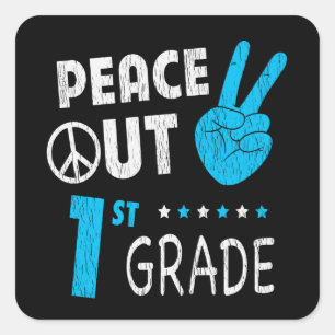 Peace Out 1st Grade Back To School Last Day Kids Square Sticker