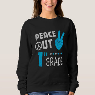 Peace Out 1st Grade Back To School Last Day Kids Sweatshirt