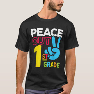 Peace Out 1st Grade Last Day of School Teacher Gir T-Shirt