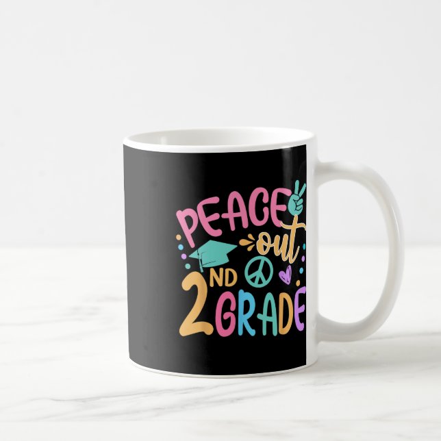 Peace Out 2nd Grade Bye Bye School Hello Summer  Coffee Mug (Right)