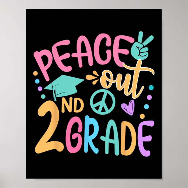 Peace Out 2nd Grade Bye Bye School Hello Summer  Poster (Front)