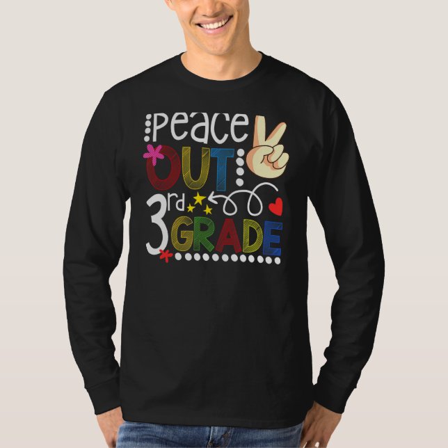 Peace Out 3rd Grade Third Grade Graduation T-Shirt (Front)