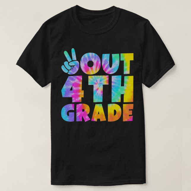Peace Out 4th Grade Graduation Tie Dye Last Day Of T-Shirt (Design Front)