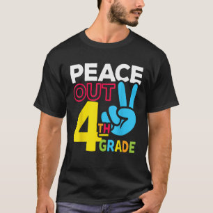 Peace Out 4th Grade Last Day of School Teacher Gir T-Shirt