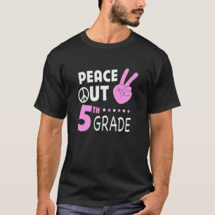 Peace Out 5th Grade Girls Fifth Grade Graduation T-Shirt