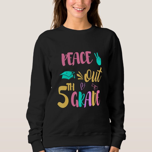 Peace Out 5th Grade Hello Summer Summer For Cool V Sweatshirt (Front)