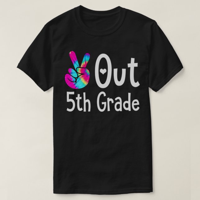 Peace Out 5th Grade Tie Dye Graduation Last Day of T-Shirt (Design Front)