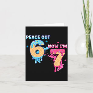 Peace Out 6 Now I'm 7 Ice Cream Drip 7th Birthday  Card
