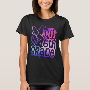 Peace Out 6th Grade Graduation Last Day Of School  T-Shirt