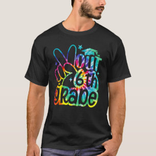 Peace Out 6th Grade Graduation Tie Dye Last Day Of T-Shirt