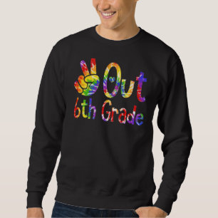 Peace Out 6th Grade Last Day Of School Graduate T Sweatshirt