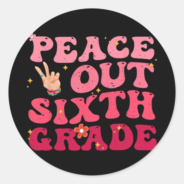 Peace Out 6th Grade Last Day Of School Student Kid Classic Round Sticker (Front)