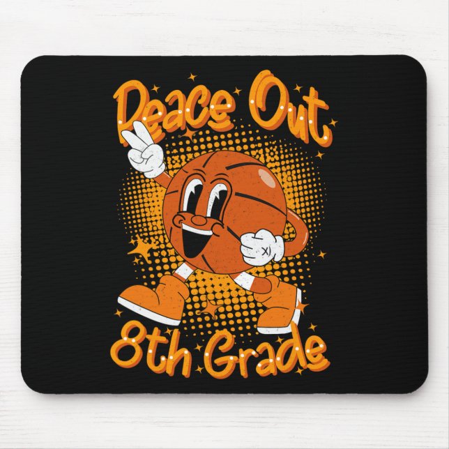 Peace Out 8th Eighth Grade Graduation Last Day Of  Mouse Pad (Front)