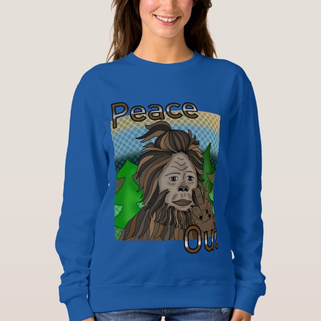 Peace Out Bigfoot Sasquatch Sweatshirt (Front)