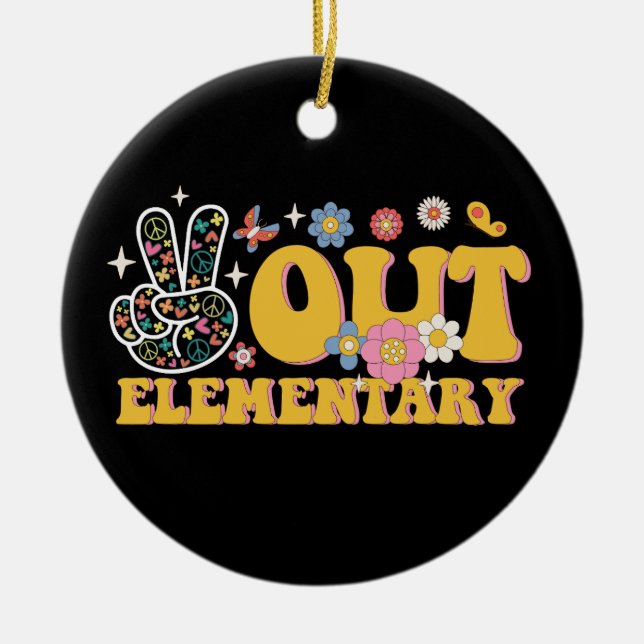 Peace Out Elementary Groovy Last Day Of School Ceramic Tree Decoration (Front)