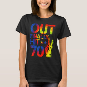 Peace Out Finally Hit 70 Year Old Bday 70th Birthd T-Shirt