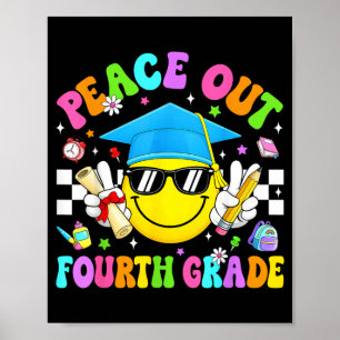 Peace Out Fourth Grade Graduation Last Day of Poster