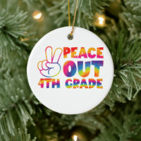 Peace Out Fourth Grade Tie Dye Last Day 4th Grade