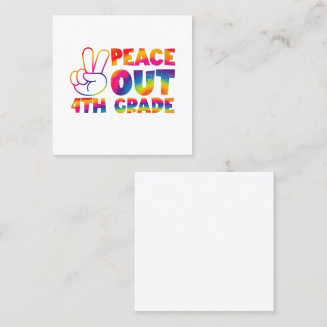 Peace Out Fourth Grade Tie Dye Last Day 4th Grade  Square Business Card (Front/Back)