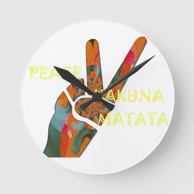 Peace Out: Hakuna Matata Vibes Sign Round Clock (Front)