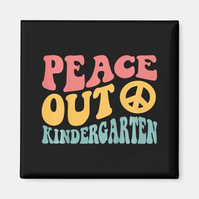 Peace Out Kindergarten Funny Retro Last Day Of Kin Magnet (Front)