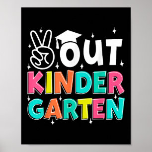 Peace Out Kindergarten Last Day Of School Kinder S Poster